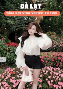 Tổng hợp kinh nghiệm ăn uống, gợi ý quán ăn ngon Đà Lạt và địa điểm vui chơi từ A-Z