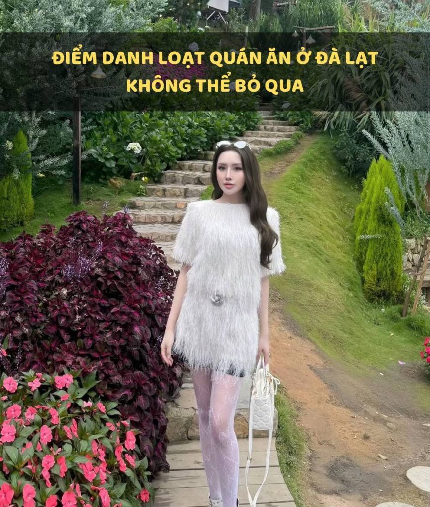 giới thiệu loạt quán ăn ngon Đà Lạt không thể bỏ qua
